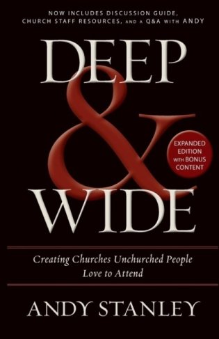 Deep and Wide: Creating Churches Unchurched People Love to Attend фото книги