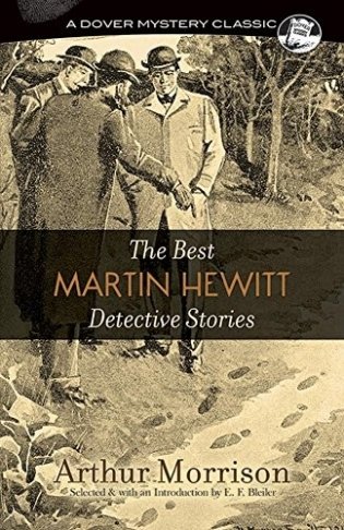 The Best Martin Hewitt Detective Stories фото книги