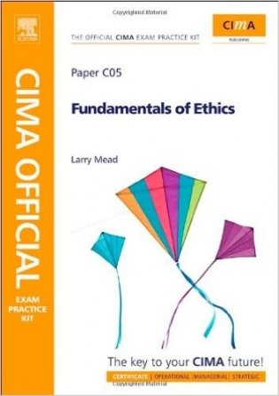 CIMA Official Exam Practice Kit Fundamentals of Ethics, Corporate Governance & Business Law: Certificate in Business Accounting фото книги