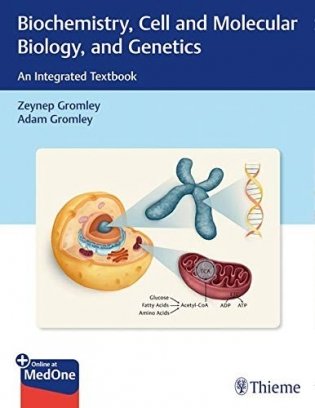 Biochemistry, Cell and Molecular Biology, and Genetics: An Integrated Textbook фото книги