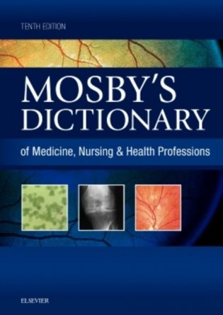 Mosby&apos;s Dictionary of Medicine, Nursing & Health Professions фото книги
