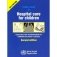 Pocket Book of Hospital Care for Children: Guidelines for the Management of Common Illnesses with Limited Resources фото книги маленькое 2