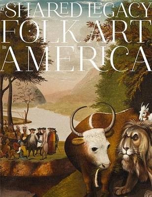 A Shared Legacy. Folk Art in America фото книги