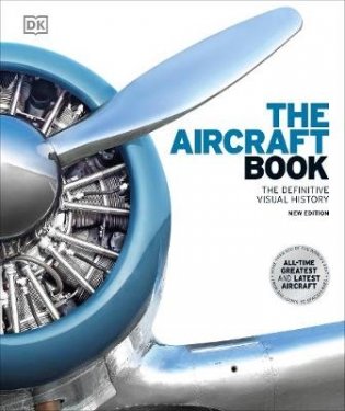 The Aircraft Book. The Definitive Visual History фото книги