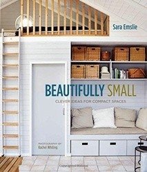 Beautifully Small: Clever ideas for compact spaces фото книги