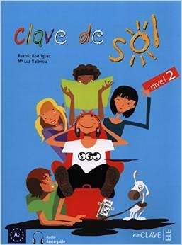 Clave De Sol: Libro Del Alumno 2 - A2 фото книги