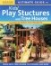 Ultimate Guide to Kids play structures & tree houses фото книги маленькое 2