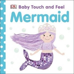Baby Touch and Feel. Mermaid. Board Book фото книги