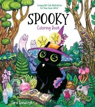 Spooky Coloring Book. Creepy But Cute Illustrations for Your Inner Witch фото книги