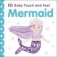 Baby Touch and Feel. Mermaid. Board Book фото книги маленькое 2