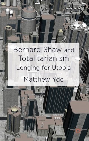 Bernard Shaw and Totalitarianism фото книги