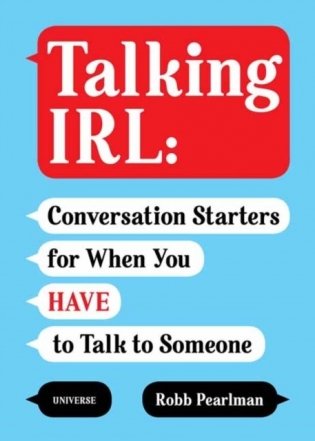 Talking Irl: Conversation Starters for When You Have to Talk to Someone фото книги