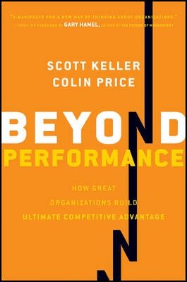 Beyond Performance. How Great Organizations Build Ultimate Competitive Advantage фото книги