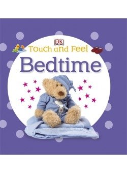Touch and Feel Bedtime. Board book фото книги