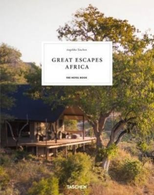 Great Escapes Africa. The Hotel Book фото книги