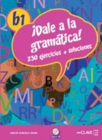 Dale a la gramatica B1 (+ Audio CD) фото книги