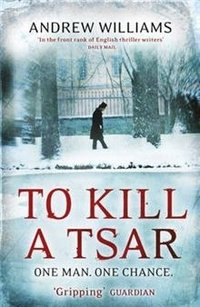 To Kill a Tsar фото книги