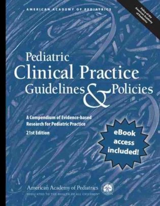 Pediatric Clinical Practice Guidelines & Policies: A Compendium of Evidence-based Research for Pediatric Practice фото книги