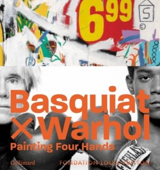 Basquiat x Warhol: Paintings 4 Hands фото книги