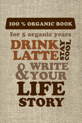 Пятибук. DRINK LATTE & WRITE YOUR LIFE STORY фото книги