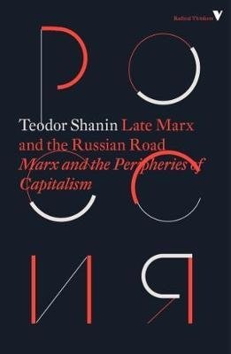 Late Marx and the Russian Road: Marx and the Peripheries of Capitalism фото книги