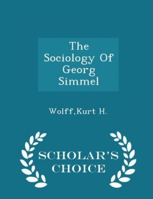 The Sociology of Georg Simmel - Scholar&apos;s Choice Edition фото книги