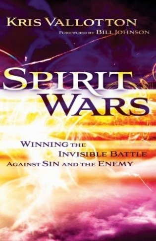 Spirit Wars: Winning the Invisible Battle Against Sin and the Enemy фото книги