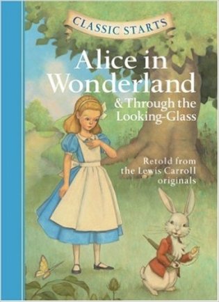 Classic Starts: Alice in Wonderland & Through the Looking-Glass фото книги
