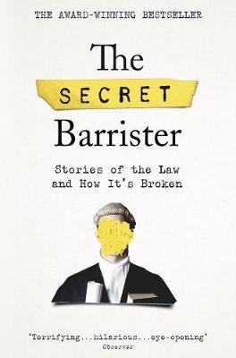 The Secret Barrister. Stories of the Law and How It's Broken фото книги