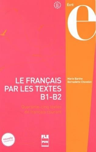 Le Francais par les textes. B1-B2. Volume 2 фото книги