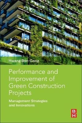 Performance and Improvement of Green Construction Projects фото книги