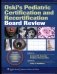 Oski’s Pediatric Certification and Recertification Board Review фото книги маленькое 2