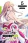 Our Last Crusade or the Rise of a New World, Vol. 5 (Light Novel): Volume 5 фото книги маленькое 2