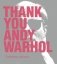 Thank You Andy Warhol фото книги маленькое 2