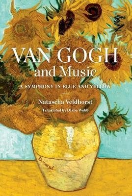 Van Gogh and Music. A Symphony in Blue and Yellow фото книги
