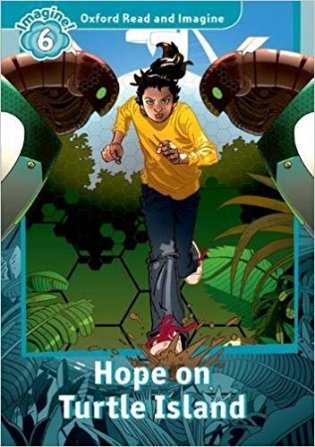 Oxford Read and Imagine. Level. 6 Hope on Turtle Island with Audio Download (access card inside) фото книги