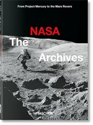 The NASA Archives. 60 Years in Space. 40th Ed фото книги