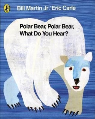 Polar Bear, Polar Bear, What Do You Hear? фото книги