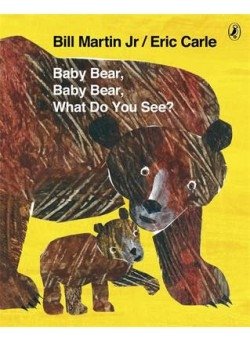Baby Bear, Baby Bear, What Do You See? фото книги