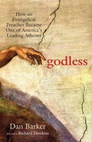 Godless: How an Evangelical Preacher Became One of America&apos;s Leading Atheists фото книги