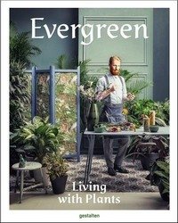 Evergreen: Living with Plants фото книги