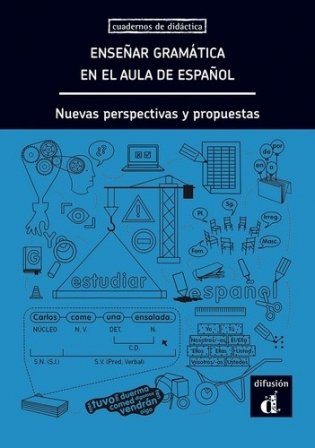 Ensenar Gramatica en el Aula de Espanol. Nuevas Perspectivas y propuestas фото книги