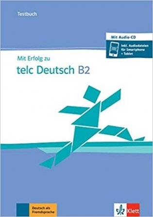 Mit Erfolg zu telc Deutsch B2. Testbuch (+ Audio CD) фото книги