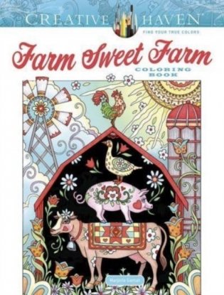 Creative Haven Farm Sweet Farm Coloring Book фото книги