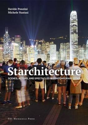 Starchitecture. Scenes, Actors, and Spectacles in Contemporary Cities фото книги