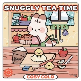Snuggly Tea Time - Cosy Colo : A creative colouring book to enjoy tea time with adorable animals and sweet treats. фото книги
