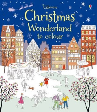 Christmas Wonderland to Colour фото книги