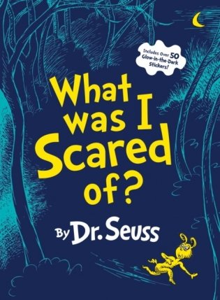 What Was I Scared Of&apos;: A Glow-In-The Dark Encounter фото книги