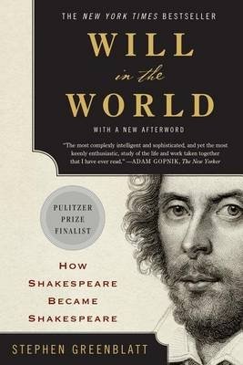 Will in the World. How Shakespeare Became Shakespeare фото книги