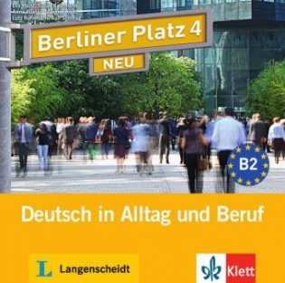 Audio CD. Berliner Platz 4 NEU. Deutsch in Alltag und Beruf. 2 Audio-CDs zum Lehrbuch (количество CD дисков: 2) фото книги